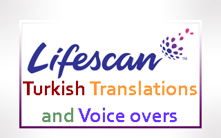 LifeScan Turkish Translations and Voice overs